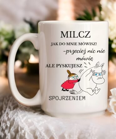 Kubek ceramiczny model Jumbo z napisem "Milcz jak do mnie mówisz ....